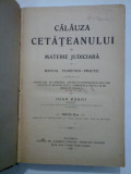 CALAUZA CETATEANULUI IN MATERIE JUDICIARA - Ioan Radoi - 1926