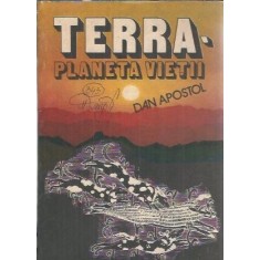 Terra - planeta vietii - Dan Apostol