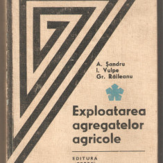Exploatarea Agregatelor Agricole-A.Sandru