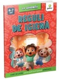 Cumpara ieftin Reguli de igiena. Caiet de lucru care te ajuta sa-ti ingrijesti sanatatea/***