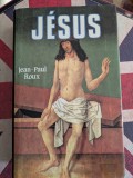 Jean-Paul Roux, J&eacute;sus, Isus