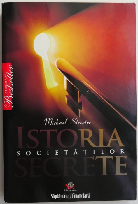 Istoria societatilor secrete &ndash; Michael Streeter (putin uzata)