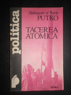 Aleksandr si Boris Putko - Tacerea atomica (1994) foto