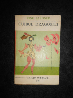 Ring Lardner - Cuibul dragostei foto