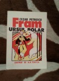 FRAM URSUL POLAR-CEZAR PETRESCU