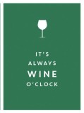 It&#039;s Always Wine O&#039;Clock |, Summersdale Publishers