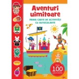 Aventuri uimitoare. Prima carte de activitati cu autocolante