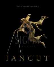 Lucia Valentina Stanciu - IANCUT (ION), Album - Catalog - Monografie, 2015 foto