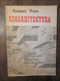 Reoarhitectura: Configurații formative neorientabile - Roman Popa