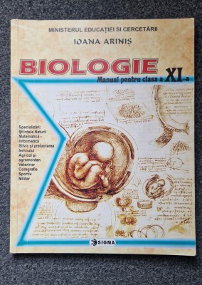 BIOLOGIE MANUAL PENTRU CLASA A XI-A - Ioana Arinis foto