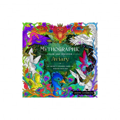 Mythographic Color and Discover: Aviary: An Artist's Coloring Book of Winged Beauties