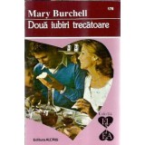 Doua iubiri trecatoare - Mary Burchell