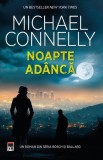 Noapte ad&acirc;ncă Michael Connelly Ren&eacute;e Ballard Carti Fictiune Paperback brosat Hollywood tura noapte