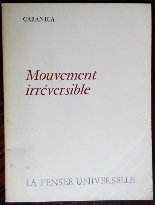 NICU CARANICA-MOUVEMENT IRREVERSIBLE,PARIS 1972(dedicatie/autograf pt M.PUPAZAN) foto