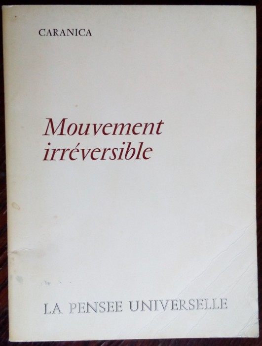 NICU CARANICA-MOUVEMENT IRREVERSIBLE,PARIS 1972(dedicatie/autograf pt M.PUPAZAN)
