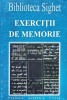 Biblioteca Sighet. Exercitii de Memorie - 1999, 310 pagini, Fundatia Academia Civica, Istorie, ISBN 973-98437-6-x