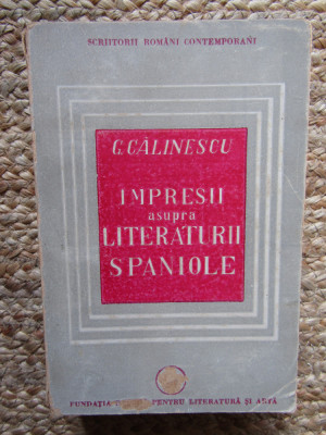 G.Calinescu / Impresii asupra literaturii spaniole (ed.I - 1946) foto
