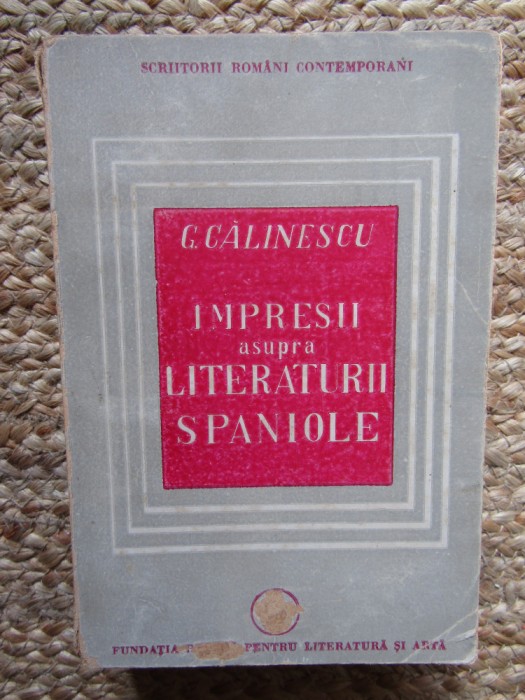 G.Calinescu / Impresii asupra literaturii spaniole (ed.I - 1946)