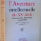 L`AVENTURE INTELLECTUELLE DU XXE SIECLE, PANORAMA DES LITTERATURES EUROPEENNES , 1969