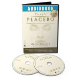 Tu ești Placebo (Audiobook) - Dr. Joe Dispenza - Act și Politon, 2021