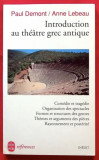 Introduction au theatre grec antique / Paul Demont, Anne Lebeau