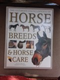 The ultimate encyclopedia, Horse Breeds and Horse Care - Judith Draper (text in limba engleza)