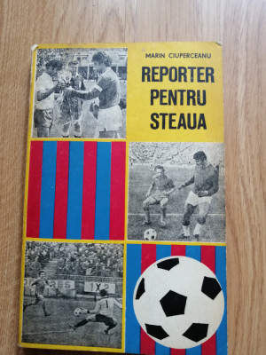 Marin Ciuperceanu - Reporter pentru Steaua, 1978 - fotbal foto