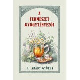 A term&eacute;szet gy&oacute;gyt&eacute;nyezői - dr. Arany Gy&ouml;rgy
