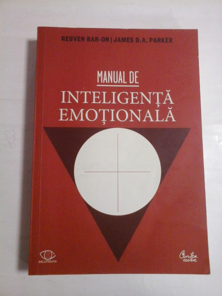 MANUAL DE INTELIGENTA EMOTIONALA - REUVEN BAR-ON / JAMES D.A.PARKER |  Okazii.ro