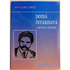 Doina intarziata. Versuri inedite &ndash; Nicolae Labis