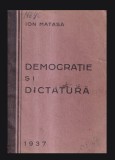 Democratie si dictatura/ Ion Matasa 1937