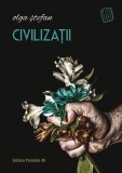Civilizații - Olga Stefan - Editura Paralela 45, Laurent Binet
