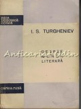 Despre Munca Literara - I.S. Turgheniev, 1957, Studii Literare, Cartea Rusa, 165 pagini, Tiraj 4150