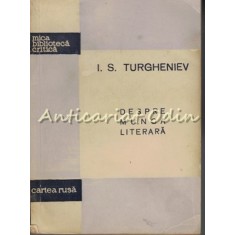 Despre Munca Literara - I. S. Turgheniev - Tiraj: 4150 Exemplare