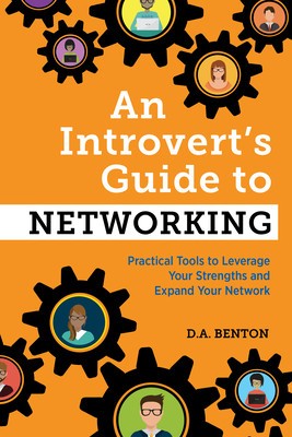 An Introvert&amp;#039;s Guide to Networking: Practical Tools to Leverage Your Strengths and Expand Your Network foto