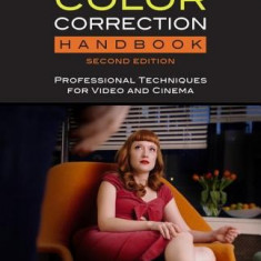 Color Correction Handbook with Access Code: Professional Techniques for Video and Cinema