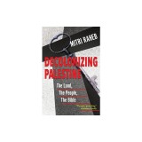 Decolonizing Palestine: The Land, the People, the Bible