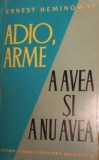 ADIO , ARME * A AVEA SI A NU AVEA, Ernest Hemingway