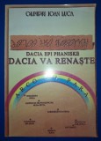 Olimpiu Ioan Luca - Dacia va renaște (Autograf) - Istorie Rom&acirc;nia - Ed. Buna Vestire 2001