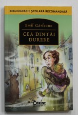 CEA DINTAI DURERE de EMIL GARLEANU , 2015 foto