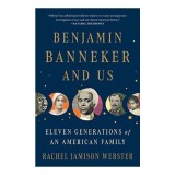 Benjamin Banneker and Us