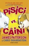 Cumpara ieftin Pisici vs. caini/James Patterson, Chris Grabenstein