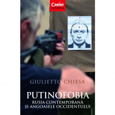 Putinofobia. Rusia contemporana si angoasele occidentului - Giulietto Chiesa foto