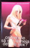 Ce Trebuie Sa Stie Femeia Despre Sex - A. Berger, A. Ketterer - Gemma 1999 - Carte Sexologie