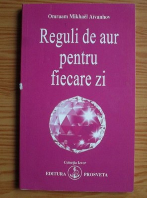O. M. AIVANHOV - REGULI DE AUR PENTRU FIECARE ZI foto