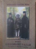 MOSUL GHEORGHE LAZAR UN SFANT AL ZILELOR NOASTRE-PARINTELE IOANICHIE BALAN-261721