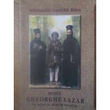 MOSUL GHEORGHE LAZAR UN SFANT AL ZILELOR NOASTRE-PARINTELE IOANICHIE BALAN-261721