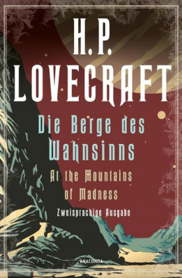 H.P. Lovecraft, Die Berge des Wahnsinns / At the Mountains of Madness. Zweisprachige Ausgabe foto