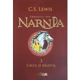 CRONICILE DIN NARNIA VOL.3 CALUL SI BAIATUL-C.S. LEWIS-264030