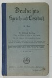 DEUTSCHES SPRACH UND LESEBUCH , III . TEIL von WILLIBALD KNOBLICH , TEXT IN LIMBA GERMANA CU CARACTERE GOTICE , 1932